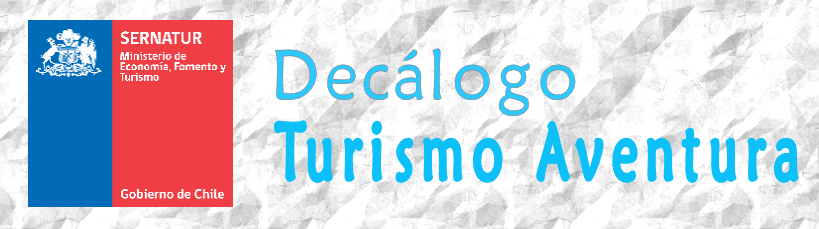 Decálogo Turismo Aventura - SERNATUR